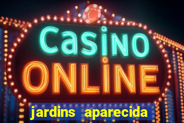 jardins aparecida de goiania