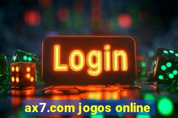 ax7.com jogos online