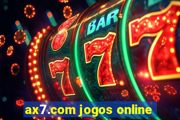 ax7.com jogos online
