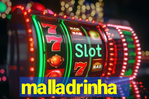 malladrinha