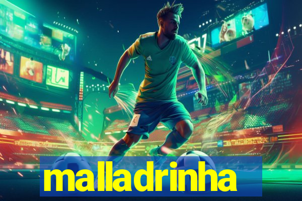 malladrinha