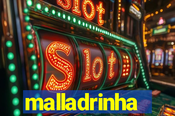 malladrinha