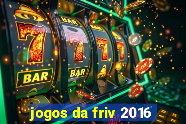 jogos da friv 2016