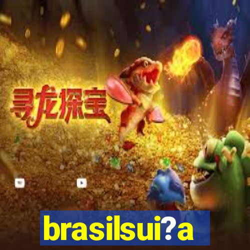 brasilsui?a