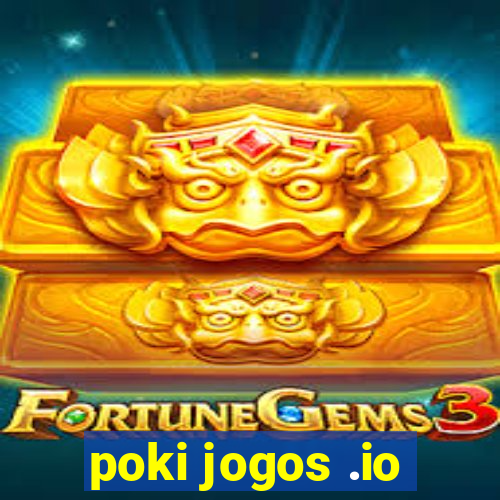 poki jogos .io