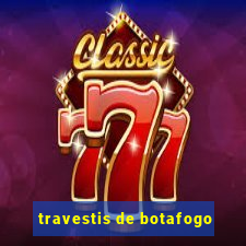 travestis de botafogo