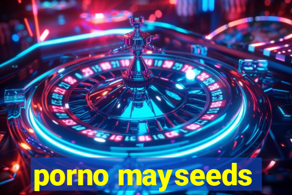 porno mayseeds