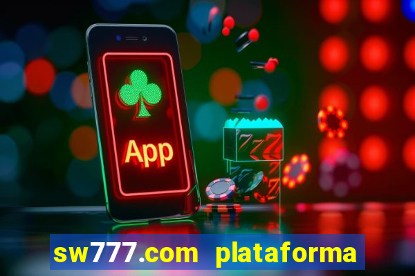 sw777.com plataforma cassino online