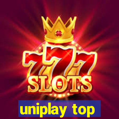 uniplay top