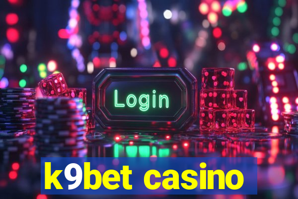 k9bet casino