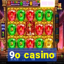 9o casino