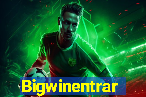 Bigwinentrar