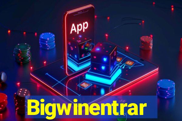 Bigwinentrar