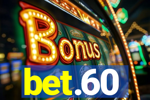 bet.60
