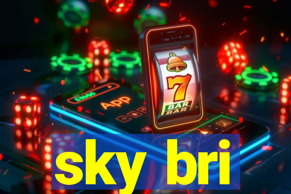 sky bri