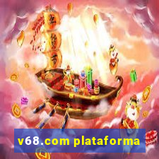 v68.com plataforma