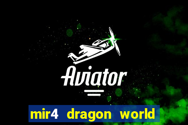 mir4 dragon world private server