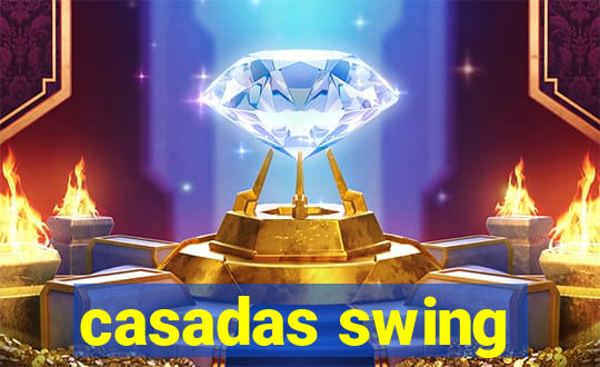 casadas swing