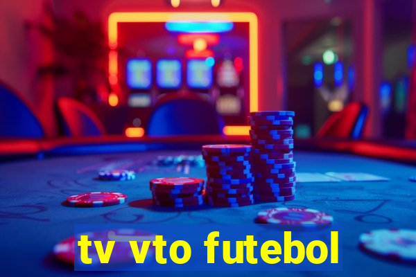 tv vto futebol