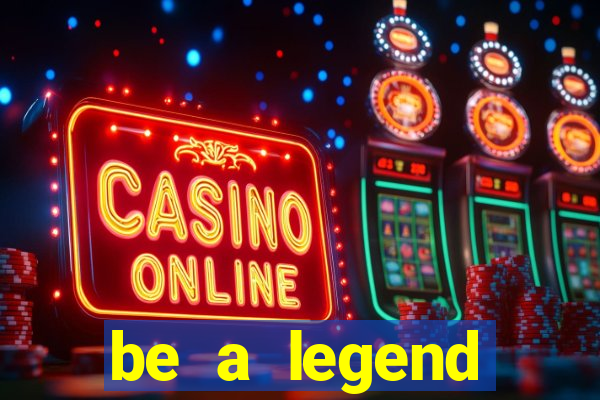 be a legend football unlimited money