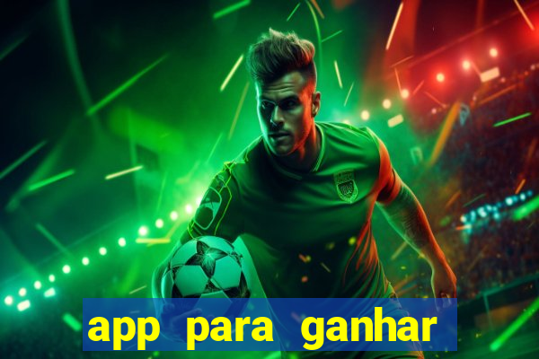 app para ganhar dinheiro jogando