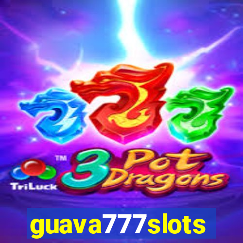 guava777slots