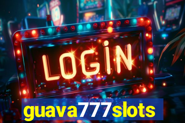 guava777slots