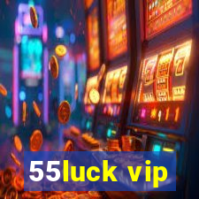 55luck vip