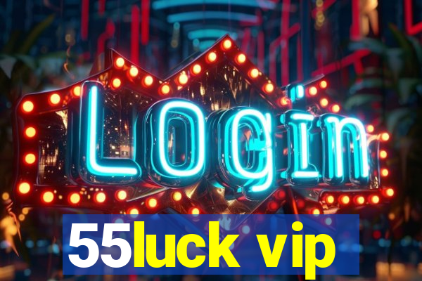 55luck vip