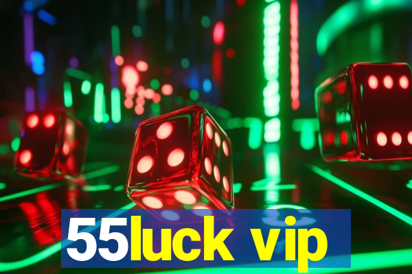 55luck vip