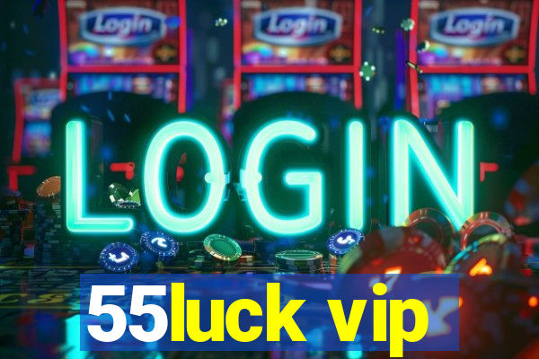 55luck vip