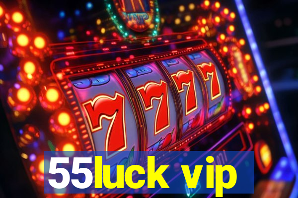 55luck vip