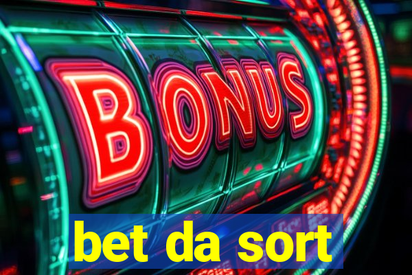 bet da sort