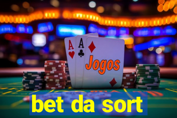 bet da sort