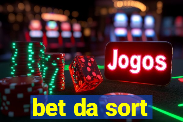 bet da sort
