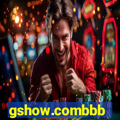 gshow.combbb