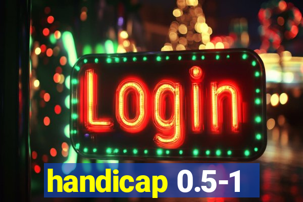 handicap 0.5-1