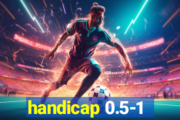 handicap 0.5-1