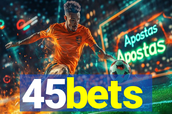 45bets