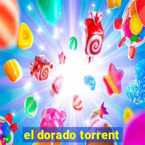 el dorado torrent