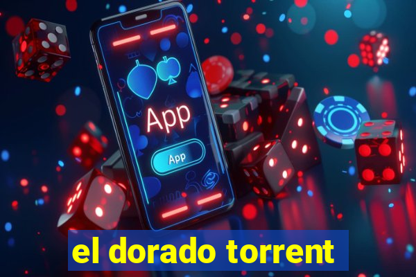 el dorado torrent