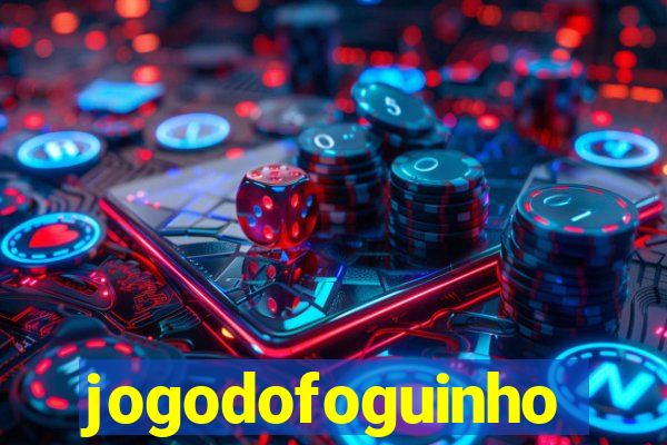 jogodofoguinho