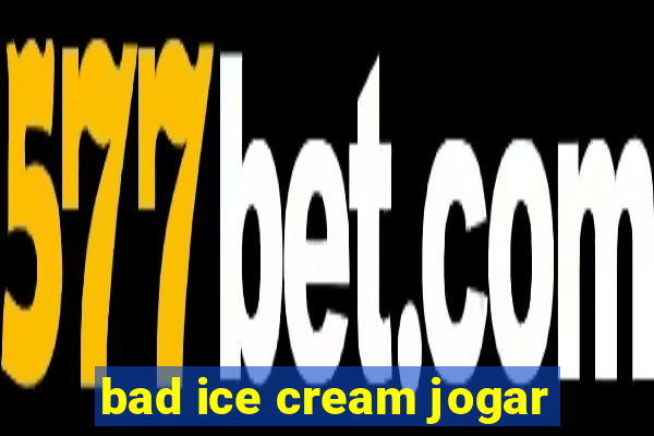 bad ice cream jogar
