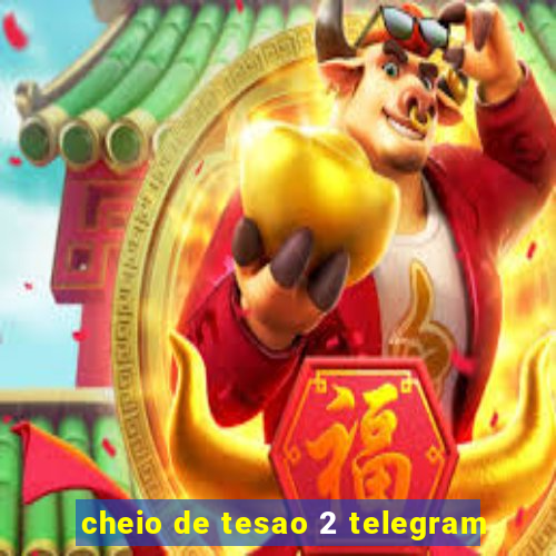 cheio de tesao 2 telegram