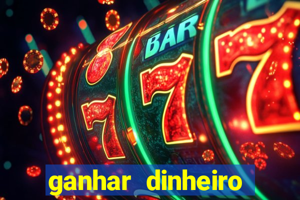 ganhar dinheiro jogando sem depositar