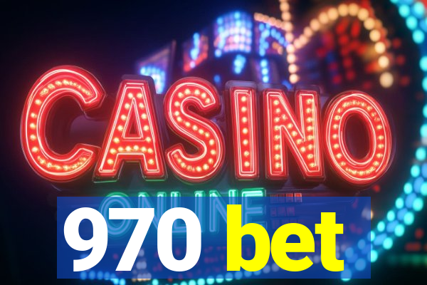 970 bet