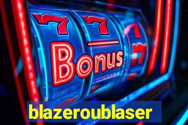 blazeroublaser