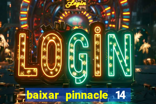 baixar pinnacle 14 via torrent
