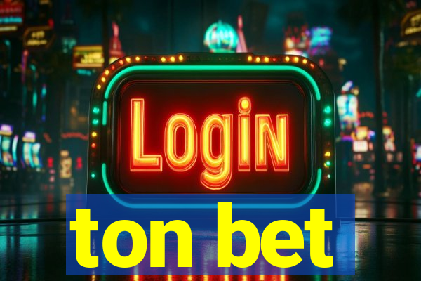 ton bet