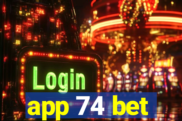 app 74 bet
